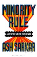 Kniha: Minority Rule (Ash Sarkar). Bloomsbury, 2025