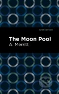 Kniha: The Moon Pool (A. Merritt). West Margin Press, 2022