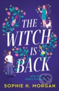 Kniha: The Witch Is Back (Sophie H Morgan). Mills & Boon, 2023