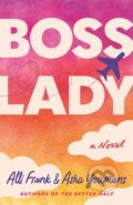 Kniha: Boss Lady (Alli Frank a Asha Youmans). , 2024