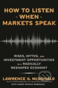 Kniha: How to Listen When Markets Speak (James Robinson a Lawrence G. McDonald). Currency, 2024