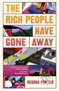 Kniha: The Rich People Have Gone Away (Regina Porter). Vintage, 2025