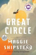 Kniha: Great Circle (Maggie Shipstead). , 2021