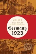 Kniha: Germany 1923 (Volker Ullrich). , 2024