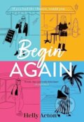 Kniha: Begin Again (Helly Acton). Zaffre, 2023