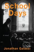 Kniha: School Days (Jonathan Galassi). Other Press, 2023