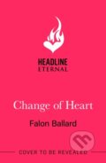 Kniha: Change of Heart (Falon Ballard). Headline Eternal, 2025