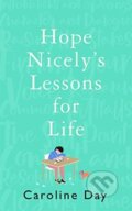 Kniha: Hope Nicely's Lessons for Life (Caroline Day). Zaffre, 2021