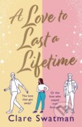 Kniha: A Love to Last a Lifetime (Clare Swatman). Boldwood Books, 2023