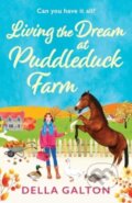 Kniha: Living the Dream at Puddleduck Farm (Della Galton). Boldwood Books, 2024