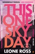 Kniha: This One Sky Day (Leone Ross). Faber and Faber, 2022