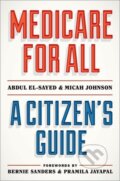 Kniha: Medicare for All (Abdul El-Sayed a Micah Johnson). Oxford University Press, 2024