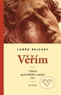 Kniha: Věřím (Luděk Rejchrt). Kalich, 2012
