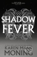 Kniha: Shadowfever (Karen Marie Moning). , 2025