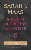 Kniha: A Court of Thorns and Roses 6 (Sarah J. Maas). Bloomsbury, 2026