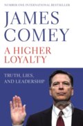 Kniha: A Higher Loyalty (James B. a Jr. Comey). Pan Books, 2019