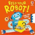 Kniha: Feed your Robot (Anna Milbourne). Usborne, 2026