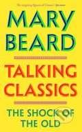Kniha: Talking Classics (Professor Mary Beard). Profile Books, 2026