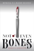 Kniha: Not Even Bones (Rebecca Schaeffer). Clarion Books, 2019