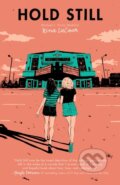 Kniha: Hold Still (Nina Lacour). Penguin Books, 2019