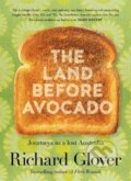 Kniha: The Land Before Avocado (Richard Glover). ABC Books, 2018