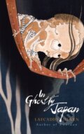 Kniha: In Ghostly Japan (Lafcadio Hearn). Dover Publications, 2019