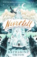 Kniha: Nevertell (Katharine Orton). Walker books, 2019