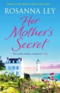 Kniha: Her Mother's Secret (Rosanna Ley). Quercus, 2018