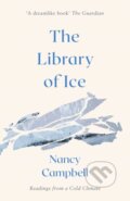 Kniha: The Library of Ice (Nancy Campbell). Scribner, 2019