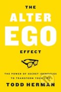 Kniha: The Alter Ego Effect (Todd Herman). Harper Business, 2019