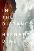 Kniha: In the Distance (Hernan Diaz). Daunt Books, 2018