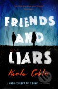 Kniha: Friends and Liars (Kaela Coble). Corvus, 2018