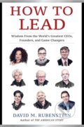 Kniha: How to Lead (David M. Rubenstein). Simon & Schuster, 2020