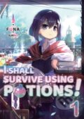 Kniha: I Shall Survive Using Potions! Volume 1 (FUNA). J-Novel Club, 2020