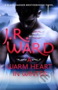 Kniha: A Warm Heart in Winter (J. R. Ward). Piatkus, 2020