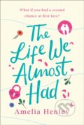 Kniha: The Life We Almost Had (Amelia Henley). HQ, 2020