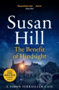Kniha: The Benefit of Hindsight (Susan Hill). Vintage, 2020