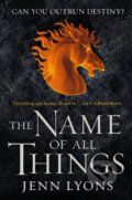 Kniha: The Name of All Things (Jenn Lyons). Tor Books, 2020