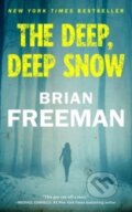 Kniha: The Deep, Deep Snow (Brian Freeman). Blackstone Publishing, 2020