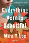 Kniha: Everything Here is Beautiful (Mira T. Lee). Prentice Hall, 2019