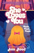 Kniha: She Loves You (Yeah, Yeah, Yeah) (Ann Hood). , 2019