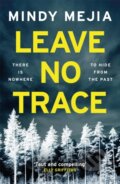 Kniha: Leave No Trace (Mindy Mejia). Quercus, 2019