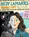 Kniha: Hedy Lamarr's Double Life (Laurie Wallmark). , 2019