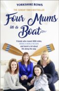 Kniha: Four Mums in a Boat (Frances Davies, Niki Doeg, Janette Benaddi a Helen Butters). HQ, 2018