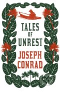 Kniha: Tales of Unrest (Joseph Conrad). Alma Classics, 2018