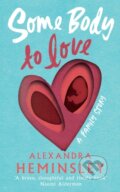 Kniha: Some Body to Love (Alexandra Heminsley). Chatto and Windus, 2021