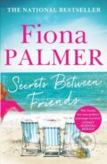 Kniha: Secrets Between Friends (Fiona Palmer). Hachette Australia, 2018