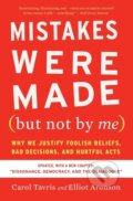 Kniha: Mistakes Were Made (but Not By Me) Third Edition (Carol Tavris a Elliot Aronson). Mariner Books, 2020