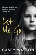 Kniha: Let Me Go (Casey Watson). HarperCollins, 2020