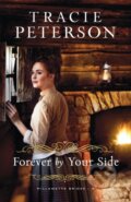Kniha: Forever by Your Side (Tracie Peterson). , 2020